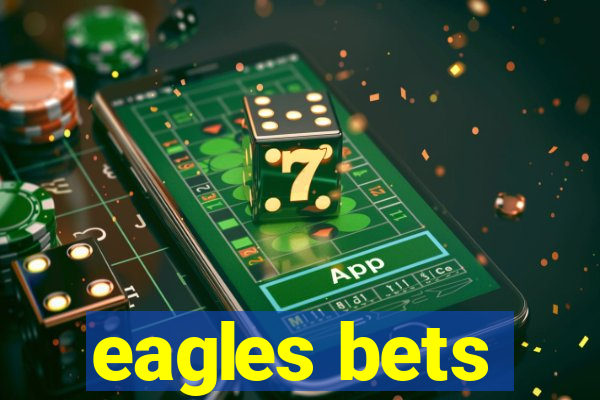 eagles bets